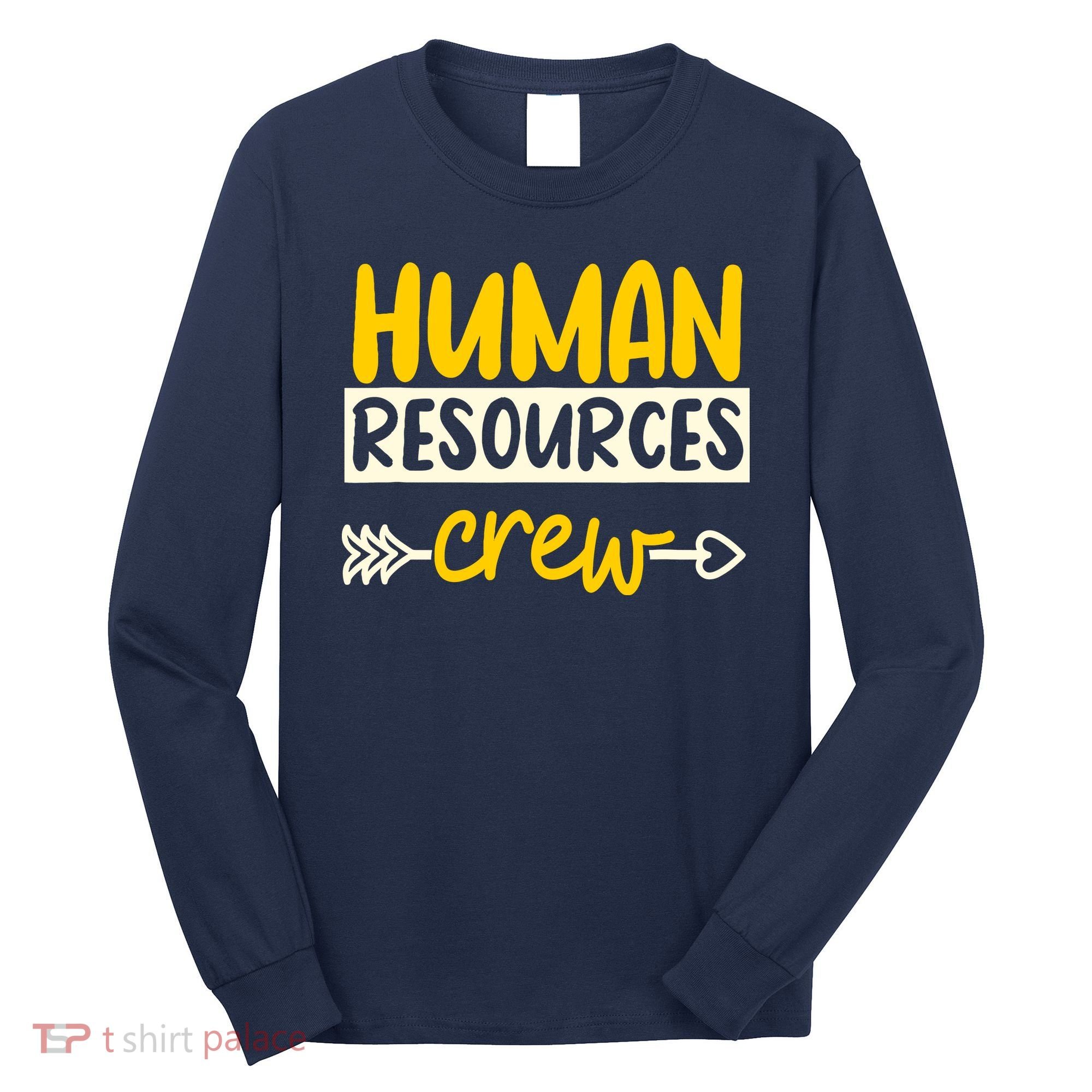 Human Resources Crew Hr Management Recruitment Hrm Long Sleeve Shirt