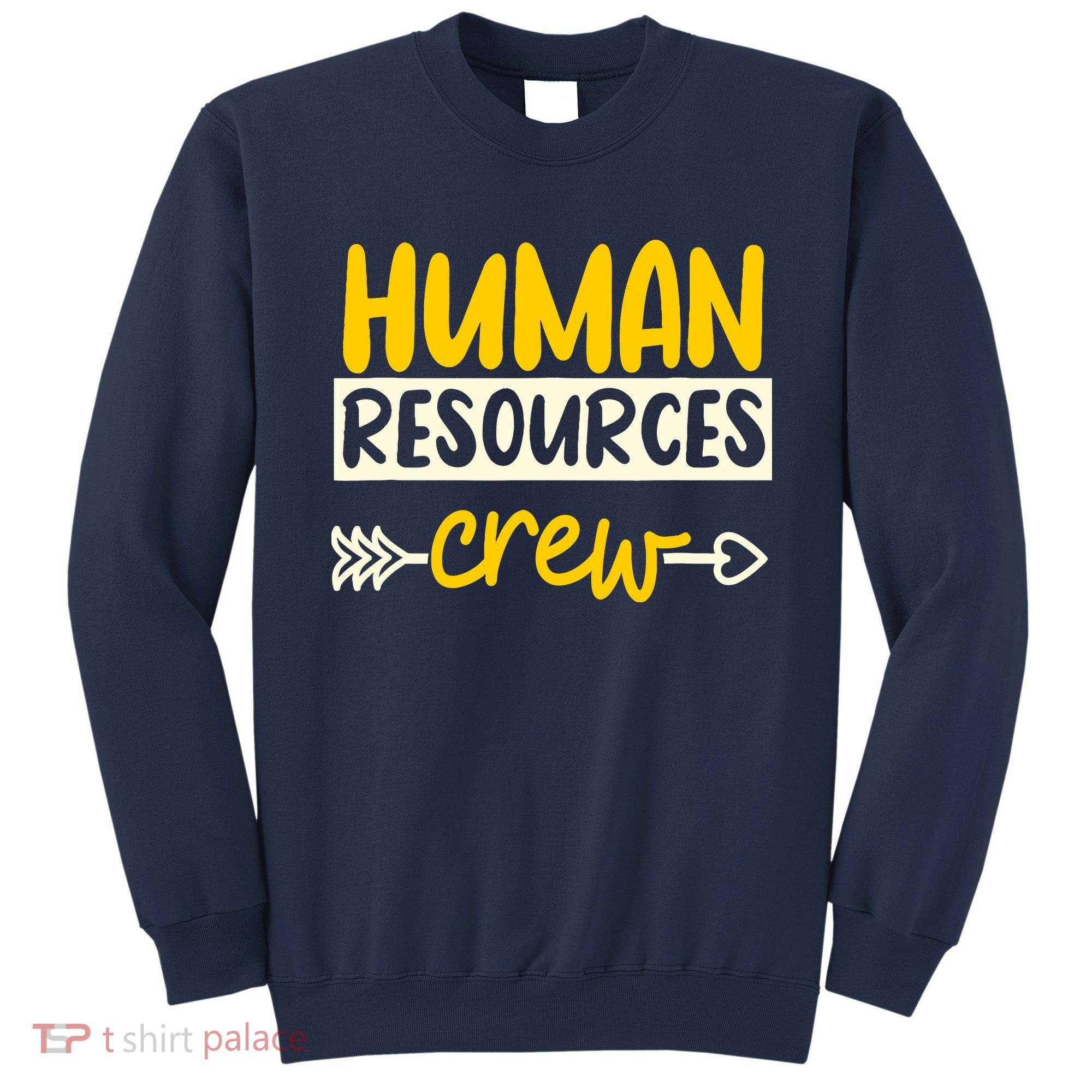 Human Resources Crew Hr Management Recruitment Hrm Sweatshirt