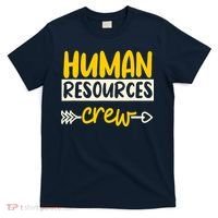 Human Resources Crew Hr Management Recruitment Hrm T-Shirt thumb 0