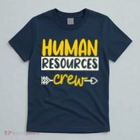 Human Resources Crew Hr Management Recruitment Hrm T-Shirt thumb 5