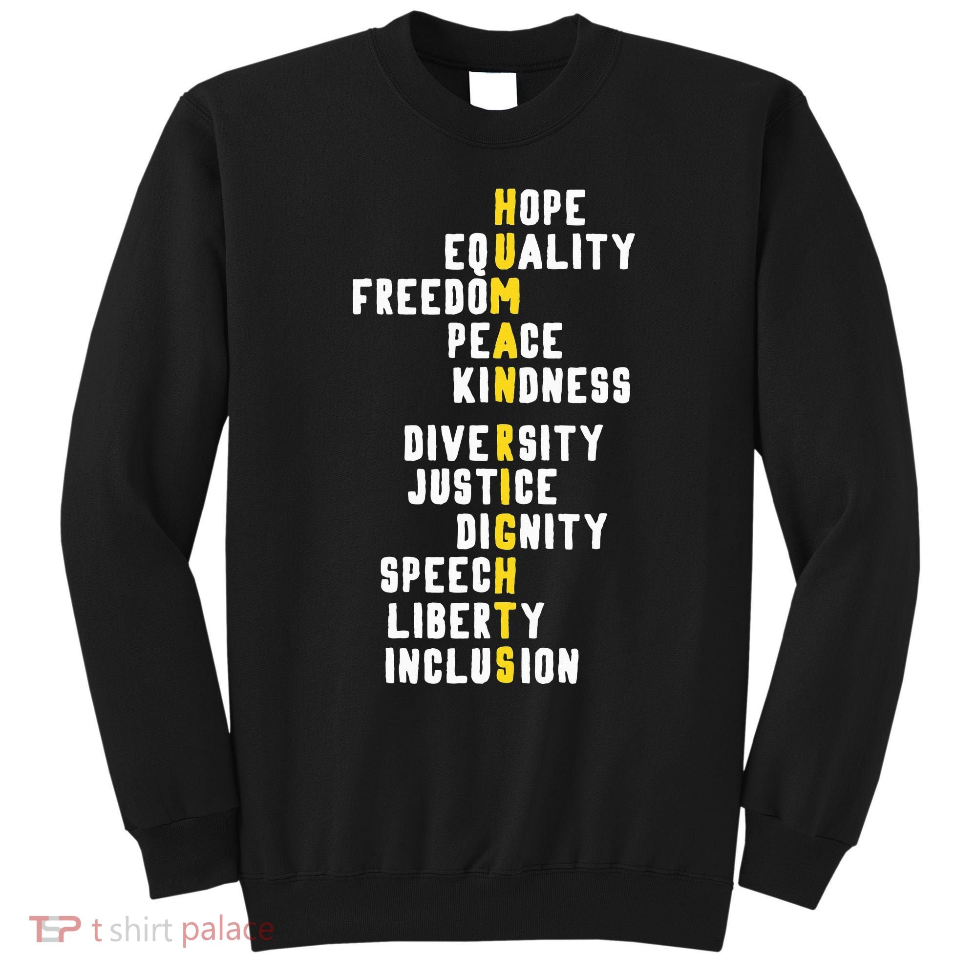 Human Rights Diversity Justice & Peace To All Sweatshirt