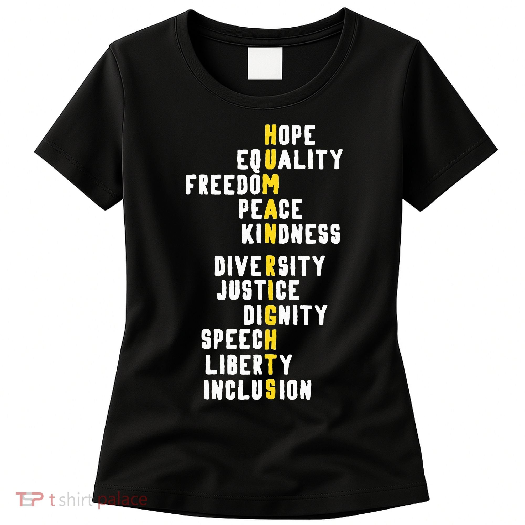 Human Rights Diversity Justice & Peace To All Women's T-Shirt