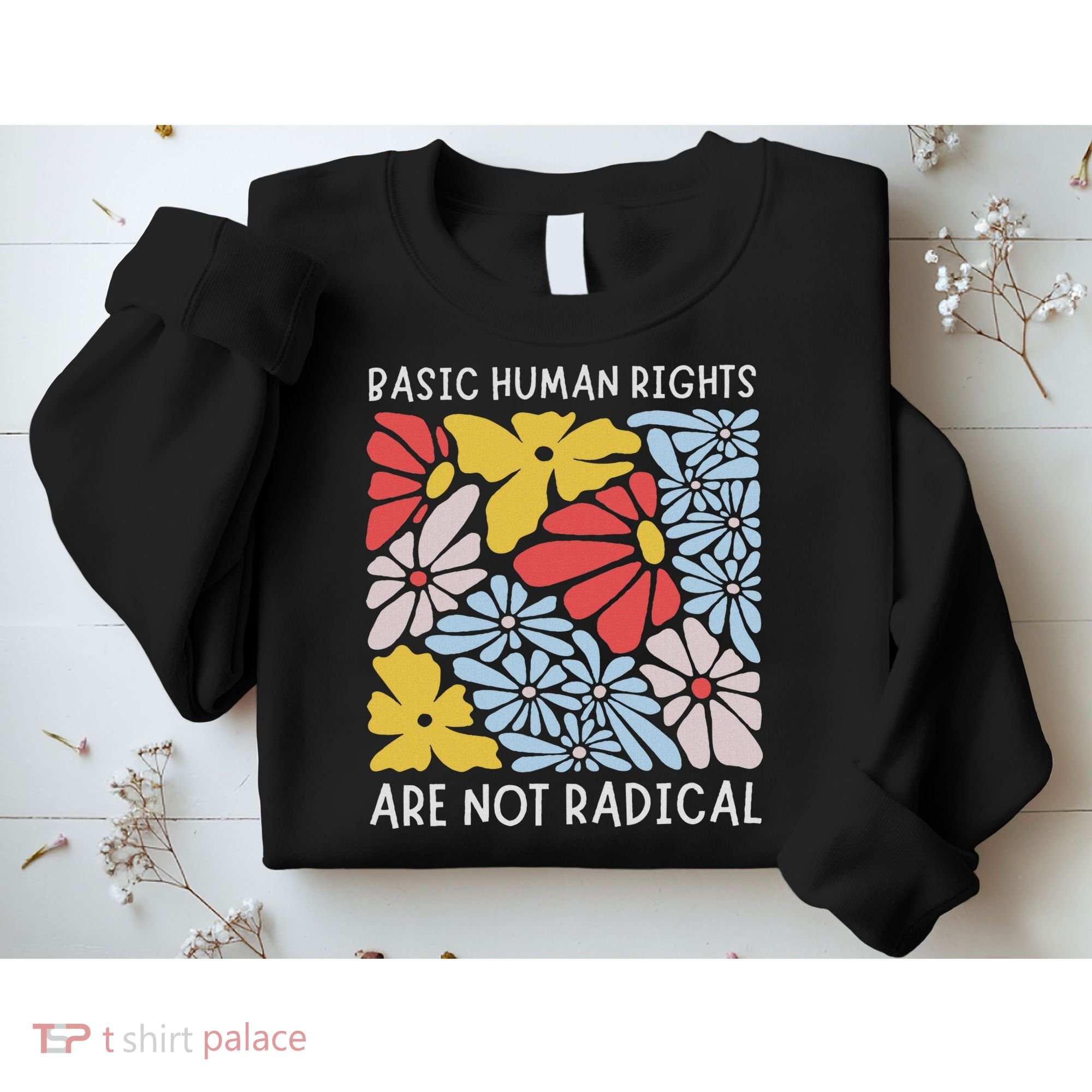 Human Rights Democrat Equality Right Floral Equality Sweatshirt