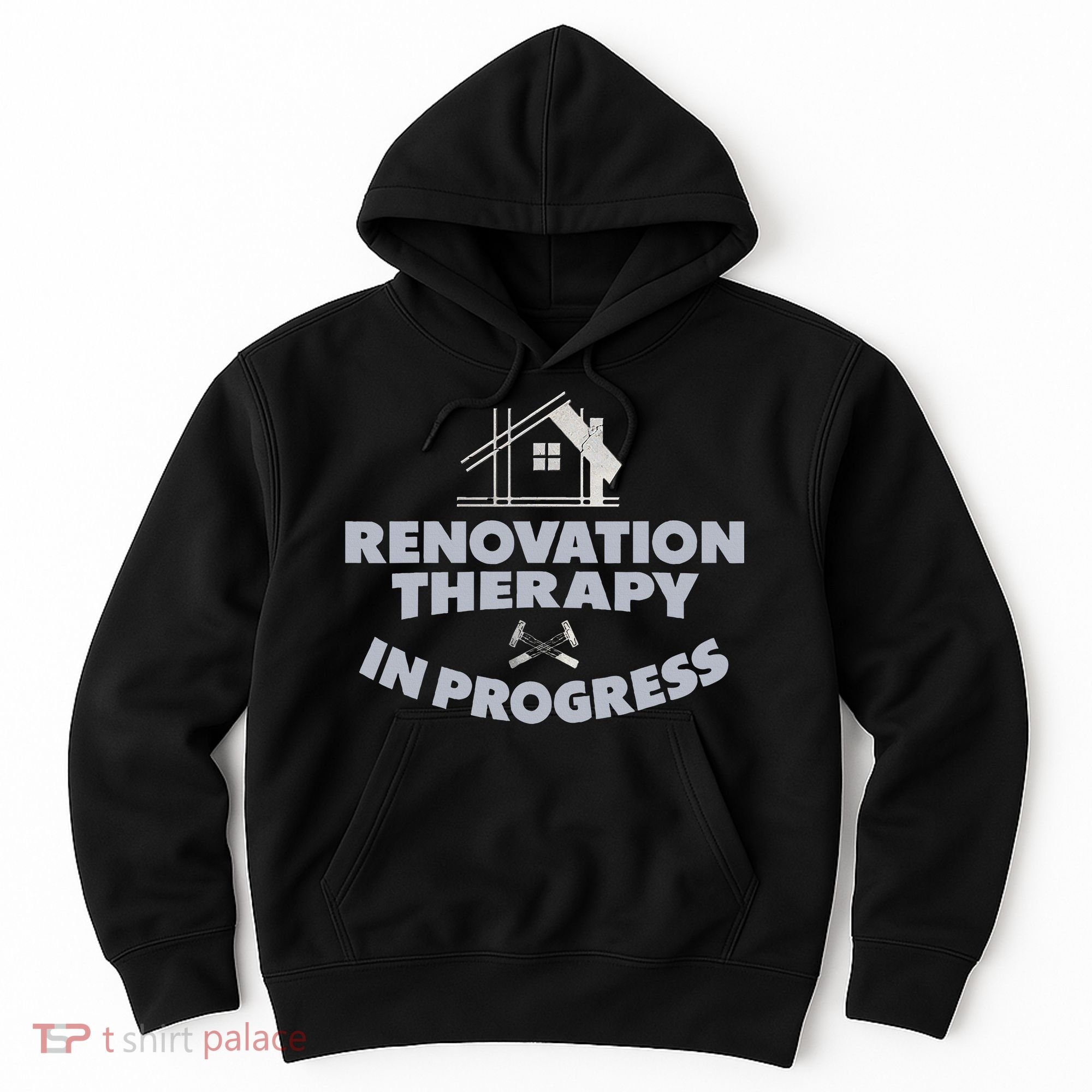 Home Renovation Funny Renovation Home Improvement  Hoodie