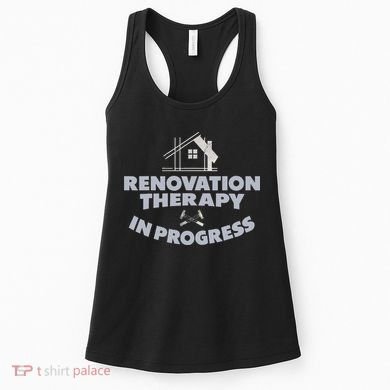 Home Renovation Funny Renovation Home Improvement  Women's Tank Top