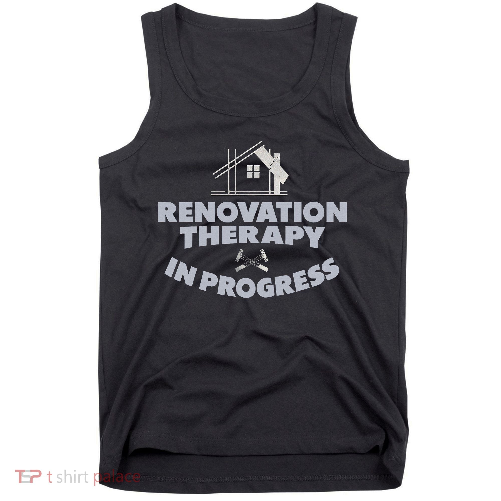 Home Renovation Funny Renovation Home Improvement  Tank Top