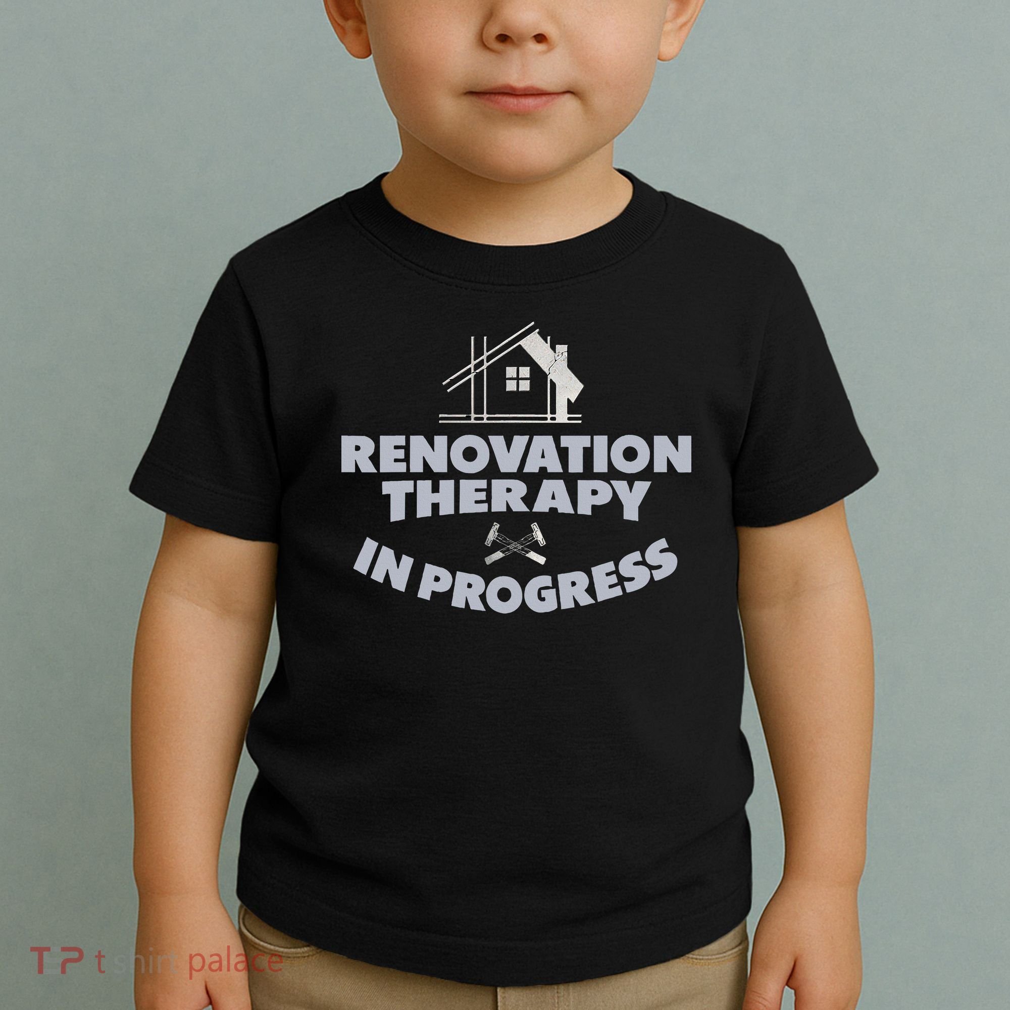 Home Renovation Funny Renovation Home Improvement  Toddler T-Shirt