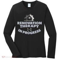 Home Renovation Funny Renovation Home Improvement  Women's Long Sleeve Shirt thumb 0