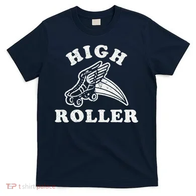 High Roller Funny Roller Skating Meme T-Shirt