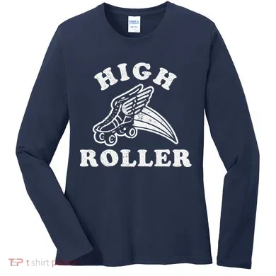 High Roller Funny Roller Skating Meme Women's Long Sleeve Shirt