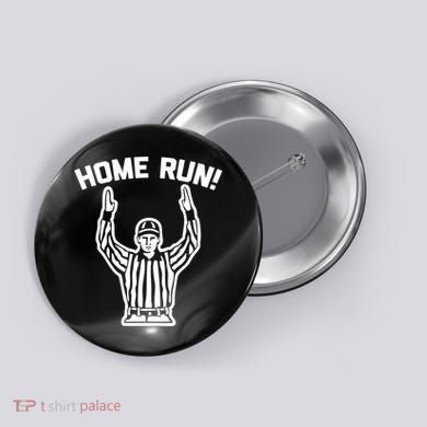 Home Run! (Football Referee) funny saying sarcastic Button