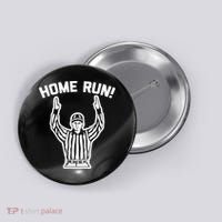 Home Run! (Football Referee) funny saying sarcastic Button thumb 0
