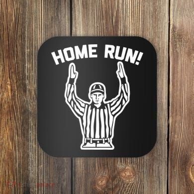 Home Run! (Football Referee) funny saying sarcastic Coaster