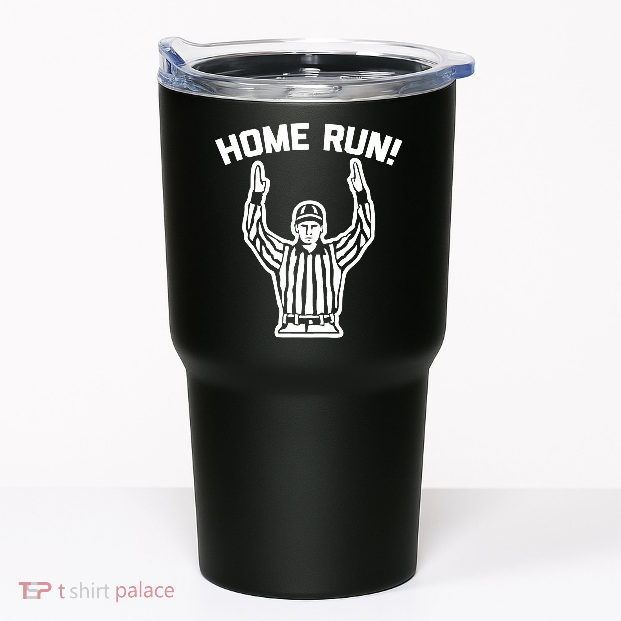 Home Run! (Football Referee) funny saying sarcastic Tumbler