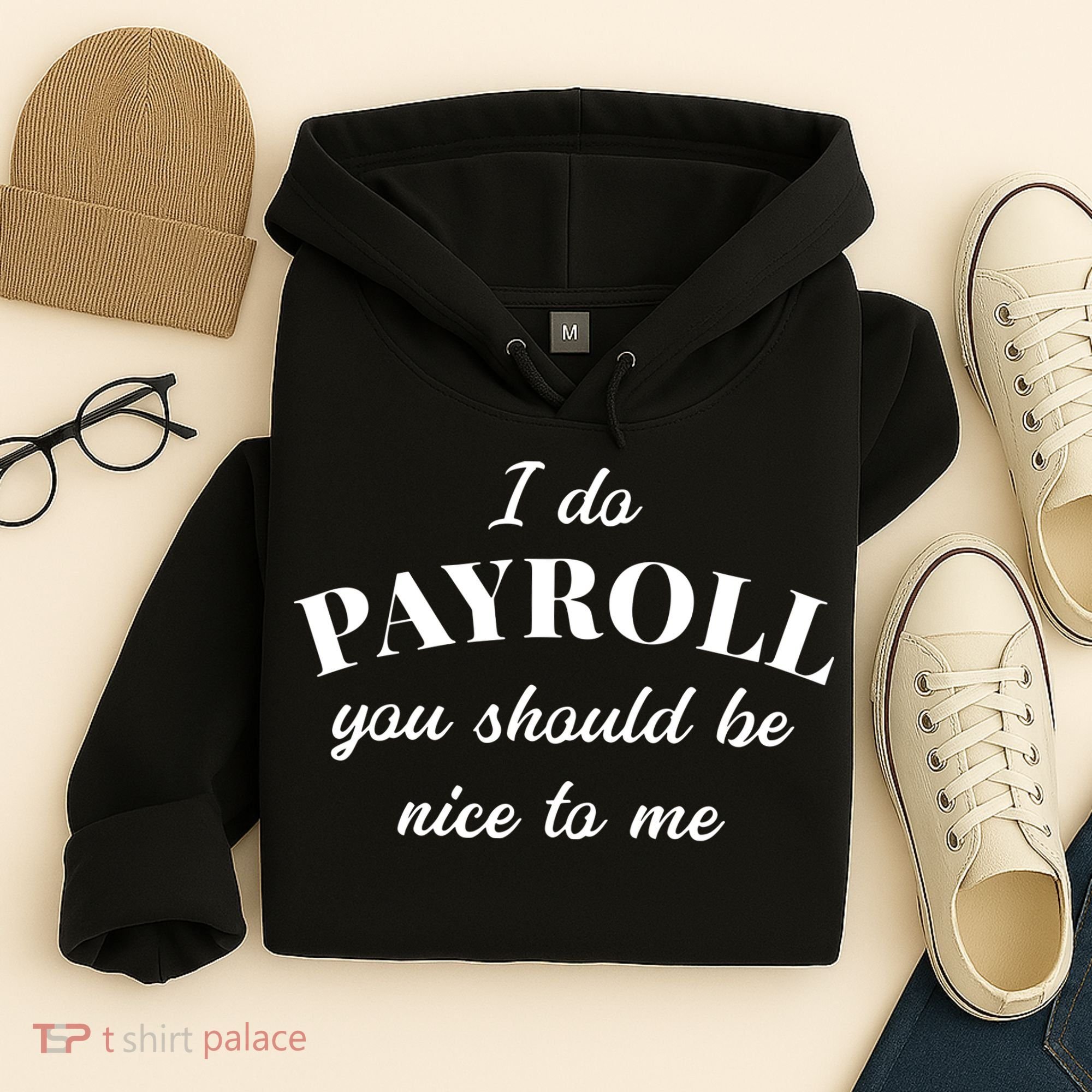 Human Resources Funny Quote Payroll Be Nice Manager Finance Hoodie