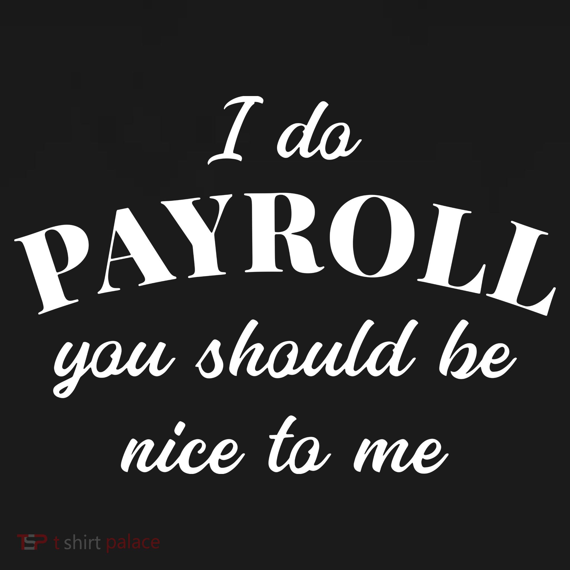 Human Resources Funny Quote Payroll Be Nice Manager Finance Baby Bodysuit