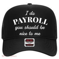 Human Resources Funny Quote Payroll Be Nice Manager Finance Hat thumb 0