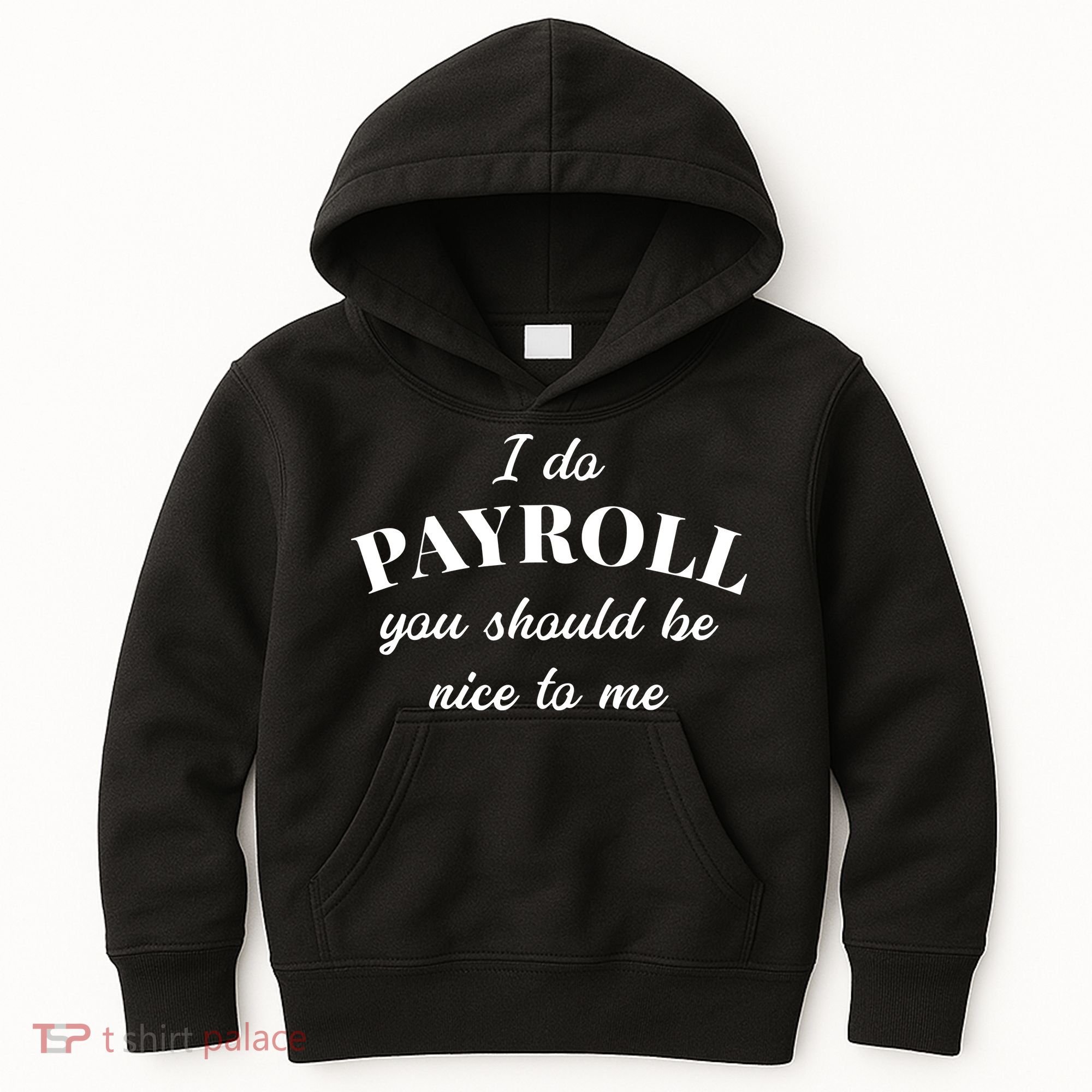 Human Resources Funny Quote Payroll Be Nice Manager Finance Kids Hoodie