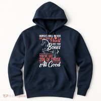 Horse Rider Horses Will Never Break Your Heart Horse Hoodie thumb 0