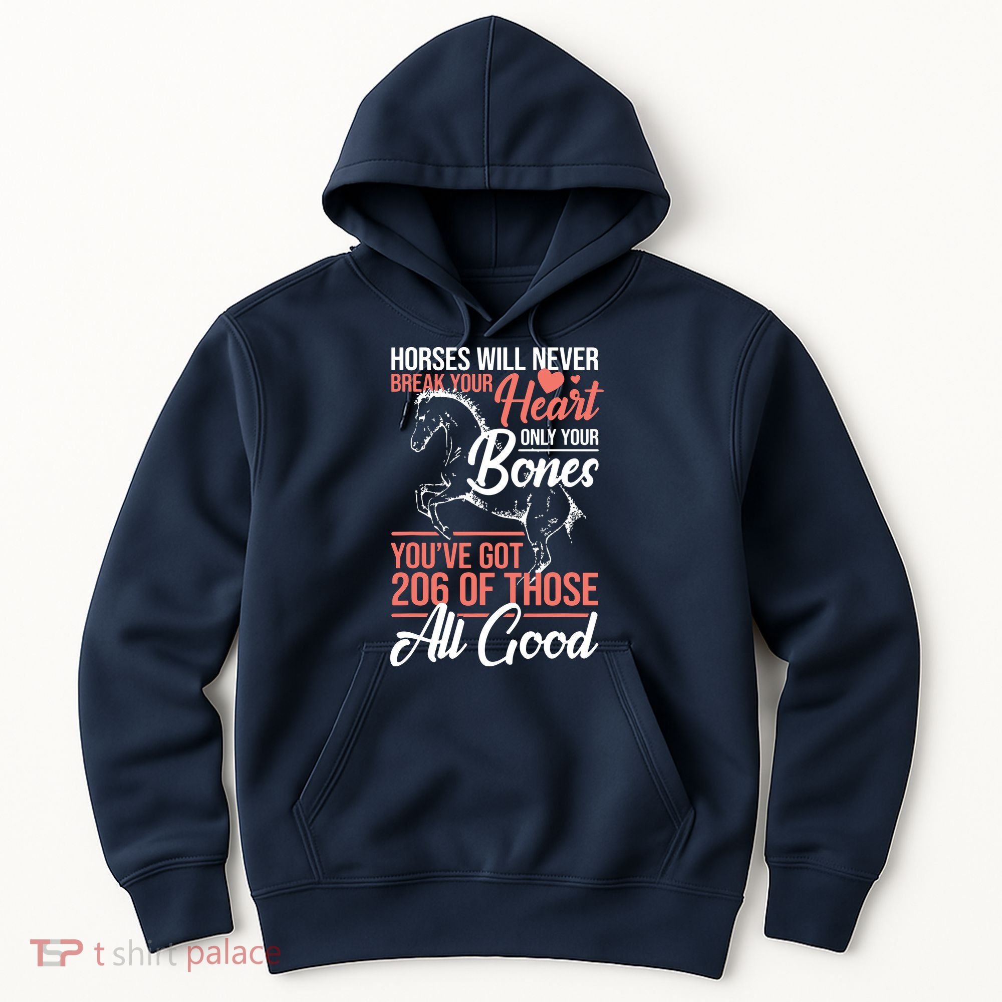 Horse Rider Horses Will Never Break Your Heart Horse Hoodie