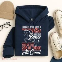 Horse Rider Horses Will Never Break Your Heart Horse Hoodie thumb 4