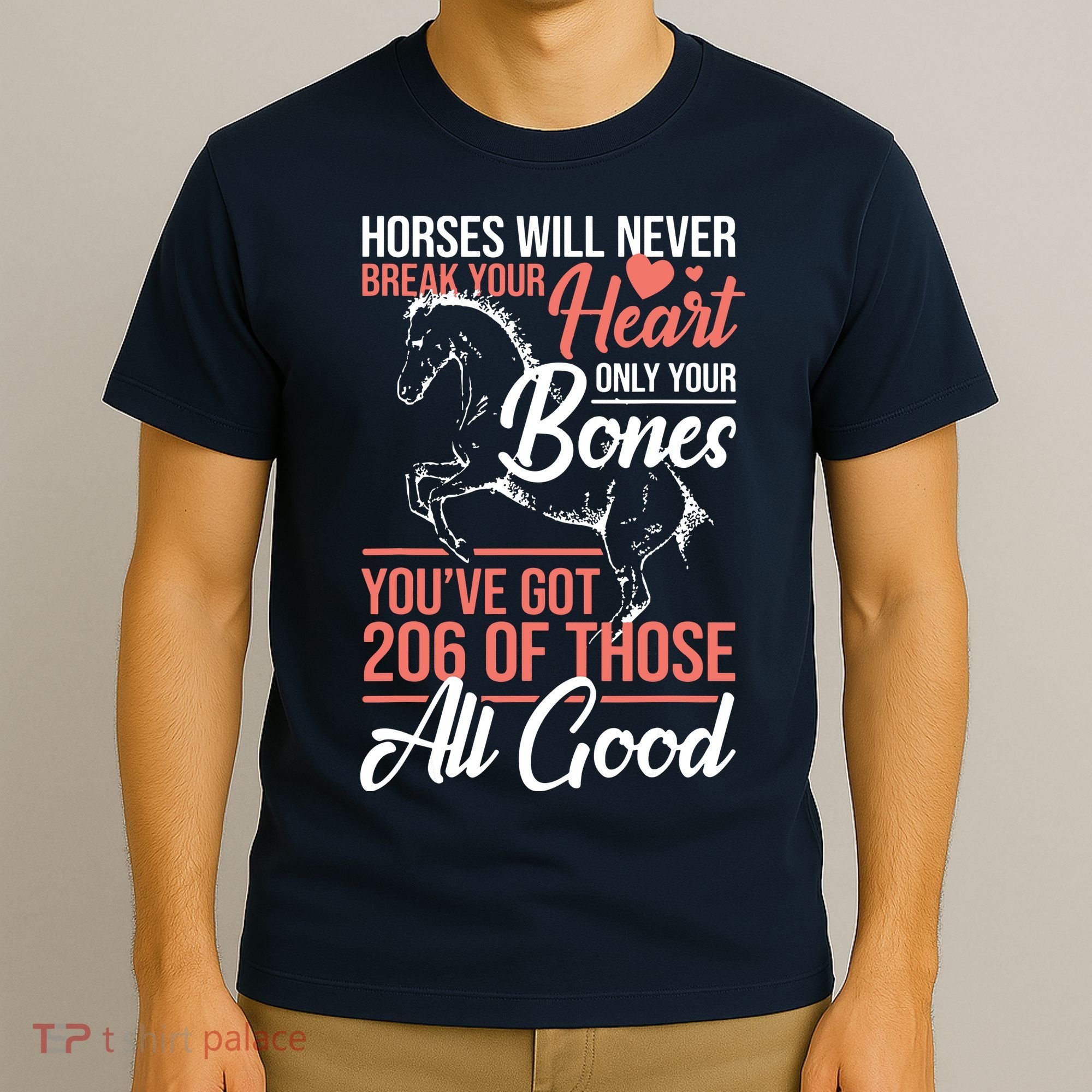 Horse Rider Horses Will Never Break Your Heart Horse T-Shirt