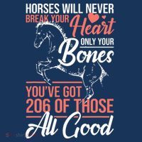 Horse Rider Horses Will Never Break Your Heart Horse T-Shirt thumb 7