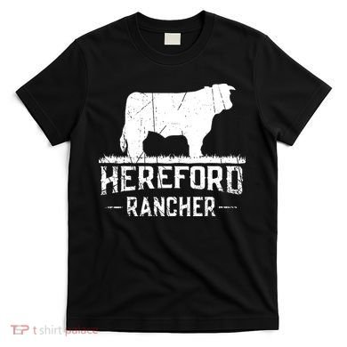 Hereford Rancher Hereford Cow For Cattle Farmer T-Shirt