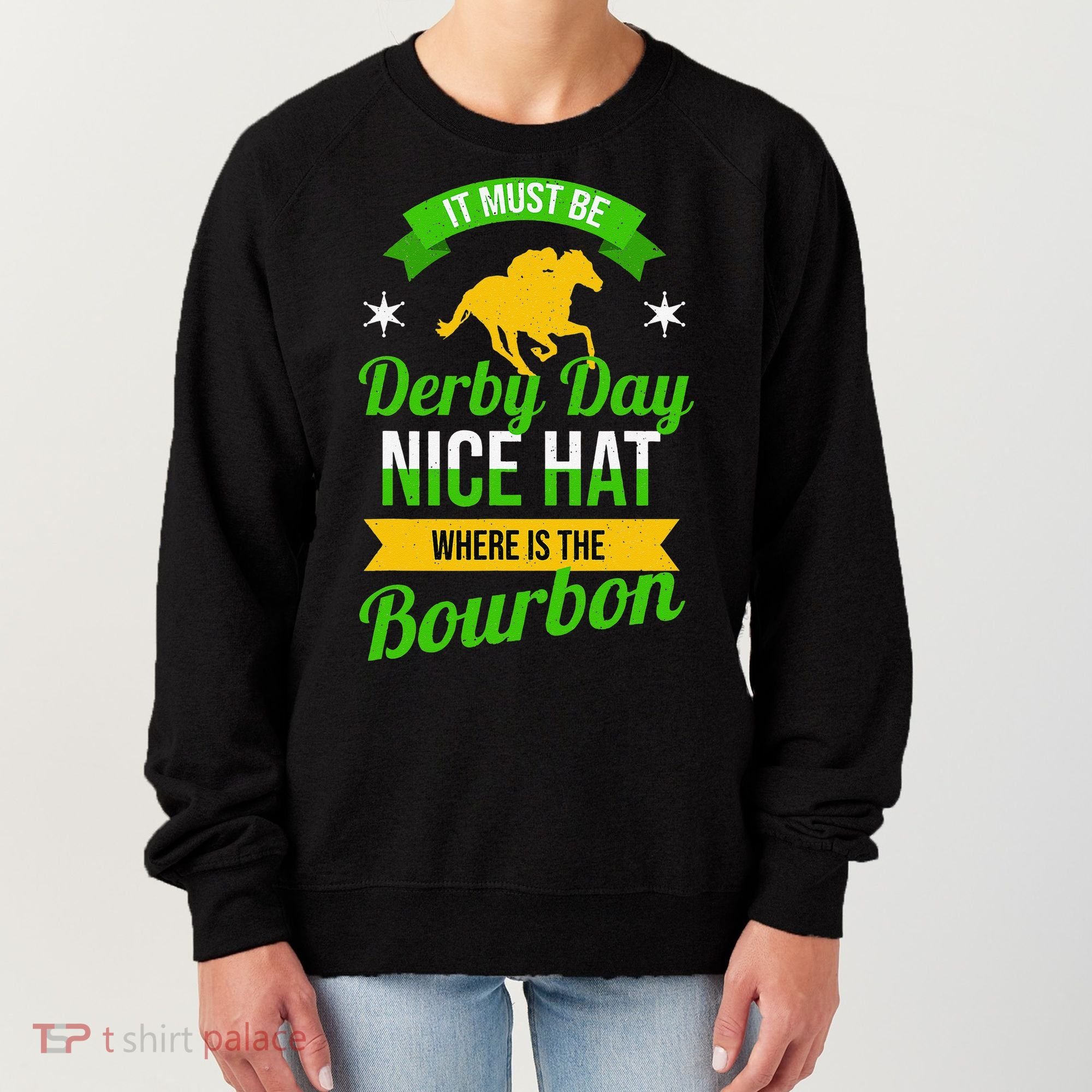 Horse Racing It Must Be Derby Day Women's Sweatshirt