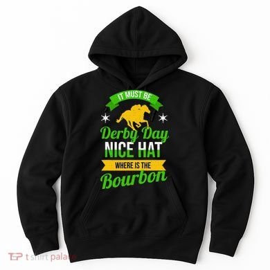 Horse Racing It Must Be Derby Day Hoodie