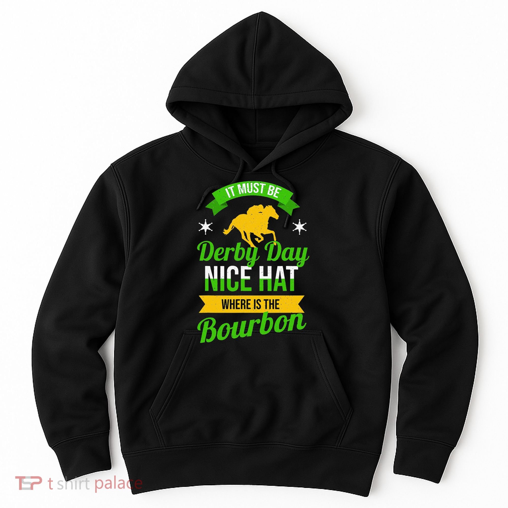 Horse Racing It Must Be Derby Day Hoodie