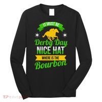 Horse Racing It Must Be Derby Day Long Sleeve Shirt thumb 0