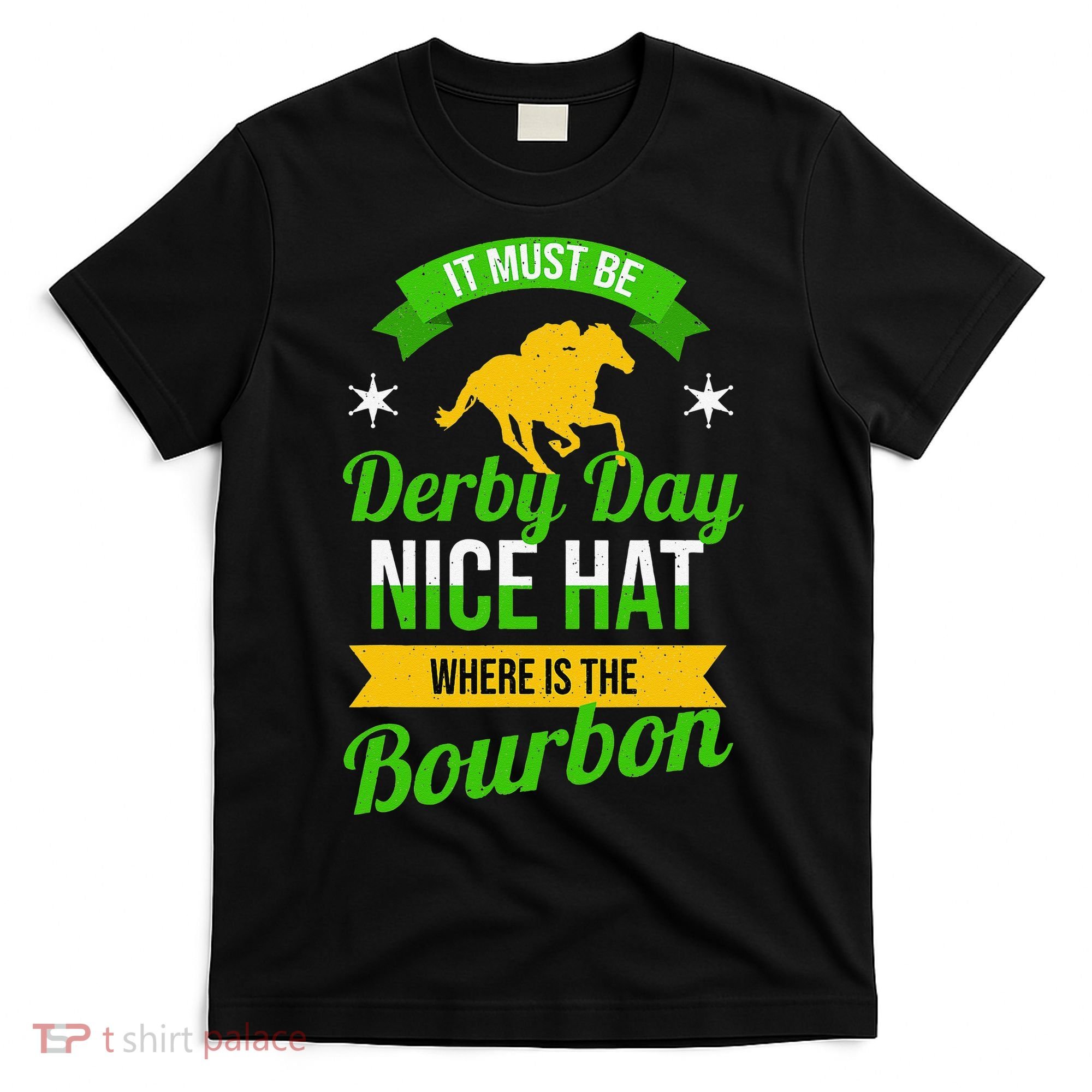 Horse Racing It Must Be Derby Day T-Shirt