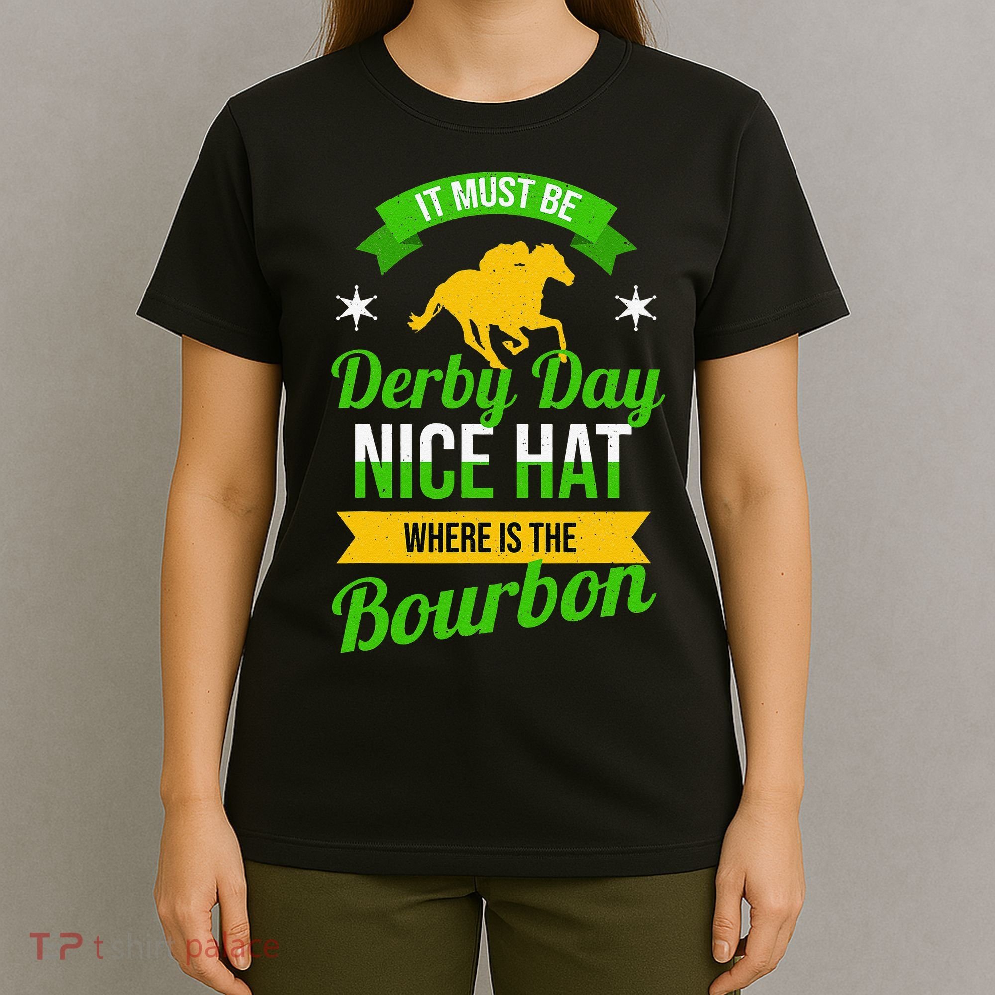 Horse Racing It Must Be Derby Day T-Shirt