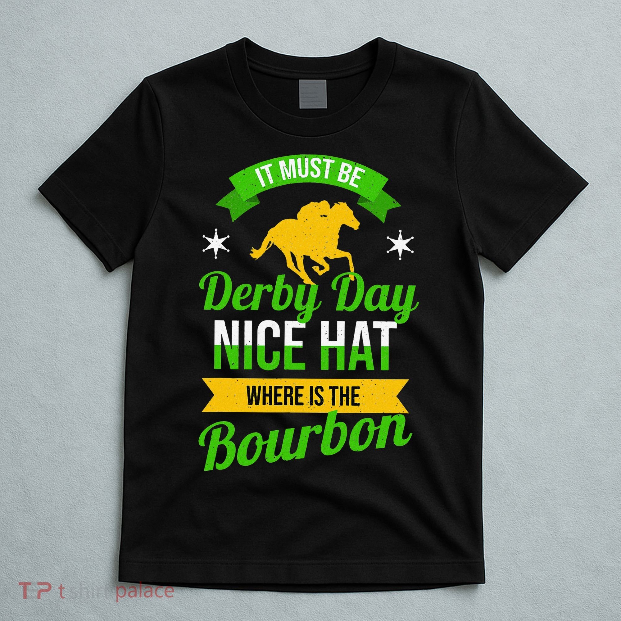 Horse Racing It Must Be Derby Day T-Shirt