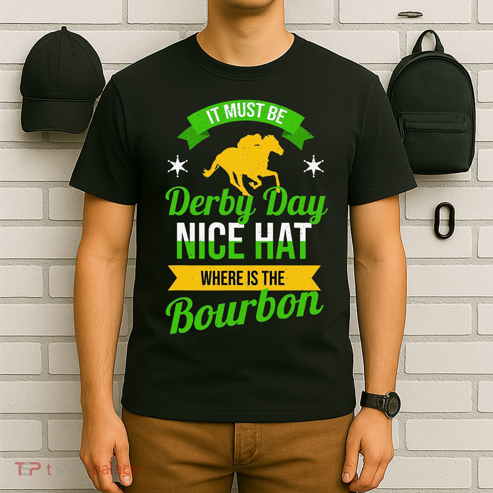 Horse Racing It Must Be Derby Day T-Shirt