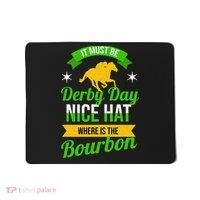 Horse Racing It Must Be Derby Day Mousepad thumb 0