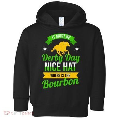 Horse Racing It Must Be Derby Day Toddler Hoodie