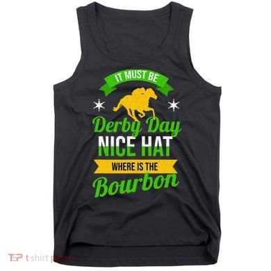 Horse Racing It Must Be Derby Day Tank Top