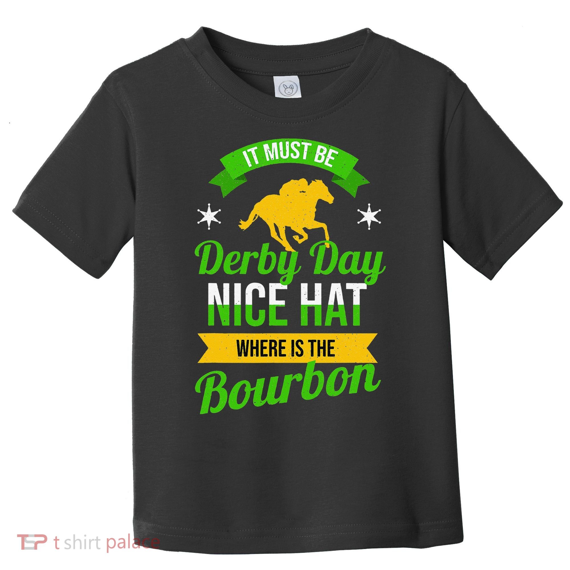 Horse Racing It Must Be Derby Day Toddler T-Shirt