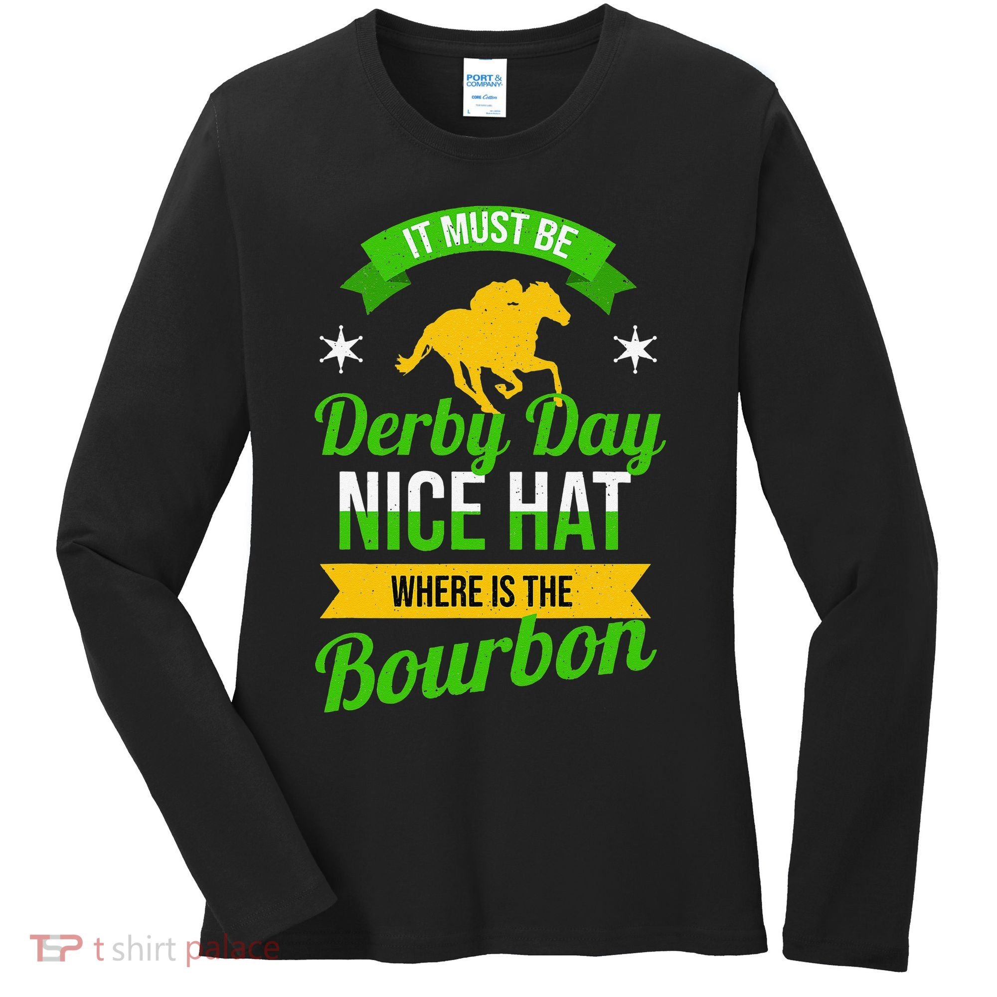 Horse Racing It Must Be Derby Day Women's Long Sleeve Shirt