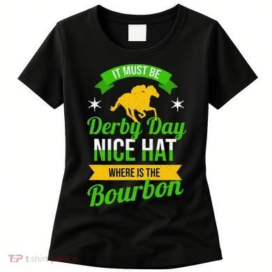 Horse Racing It Must Be Derby Day Women's T-Shirt