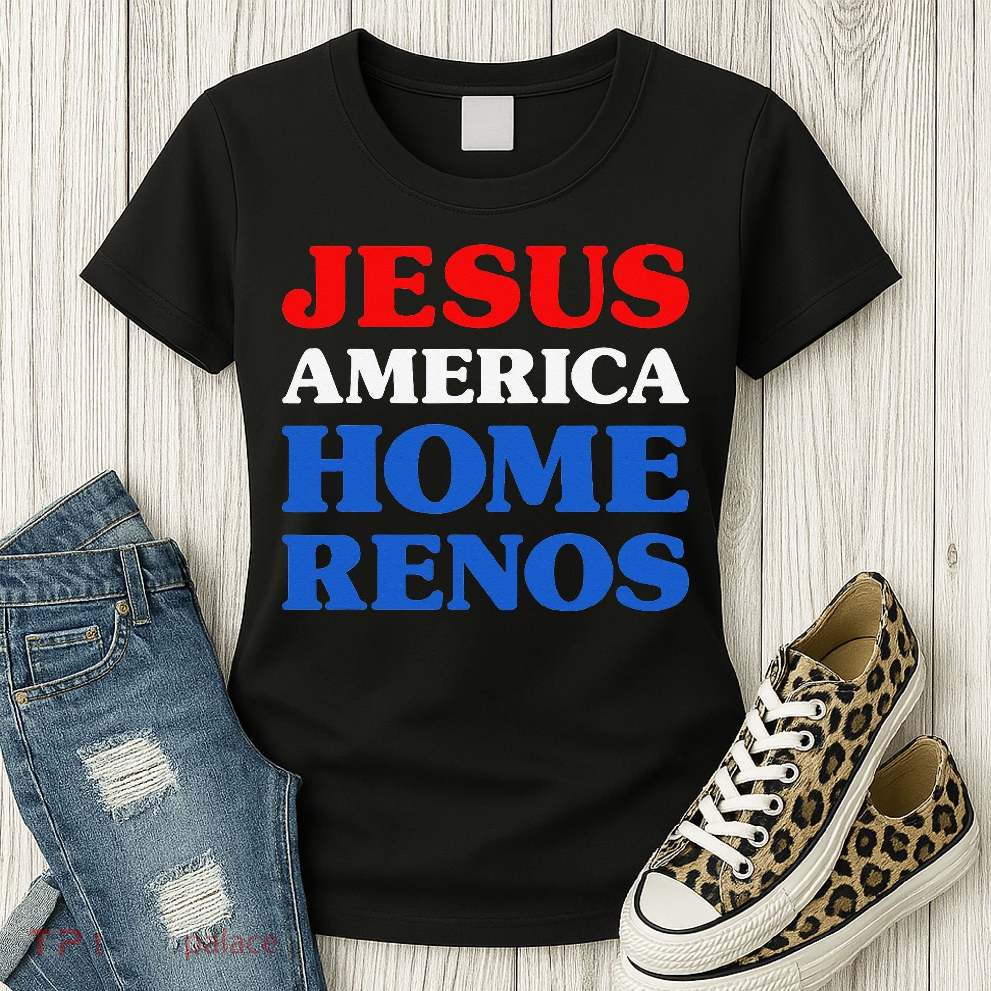 Home Renos I Love Home Renos Jesus And Home Renos Women's T-Shirt