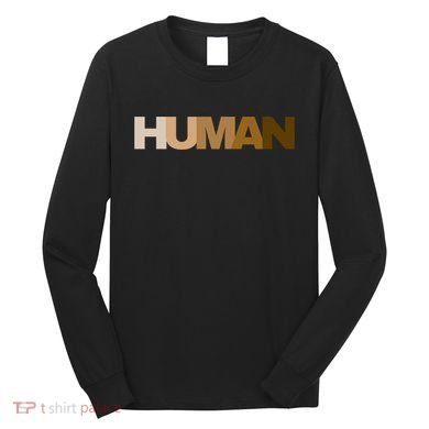 Human Rights Kindness Peace Equality Inclusion Melanin Love Gift Long Sleeve Shirt