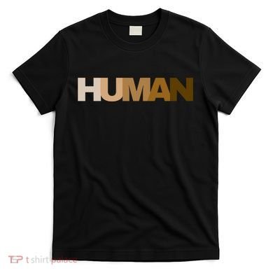 Human Rights Kindness Peace Equality Inclusion Melanin Love Gift T-Shirt