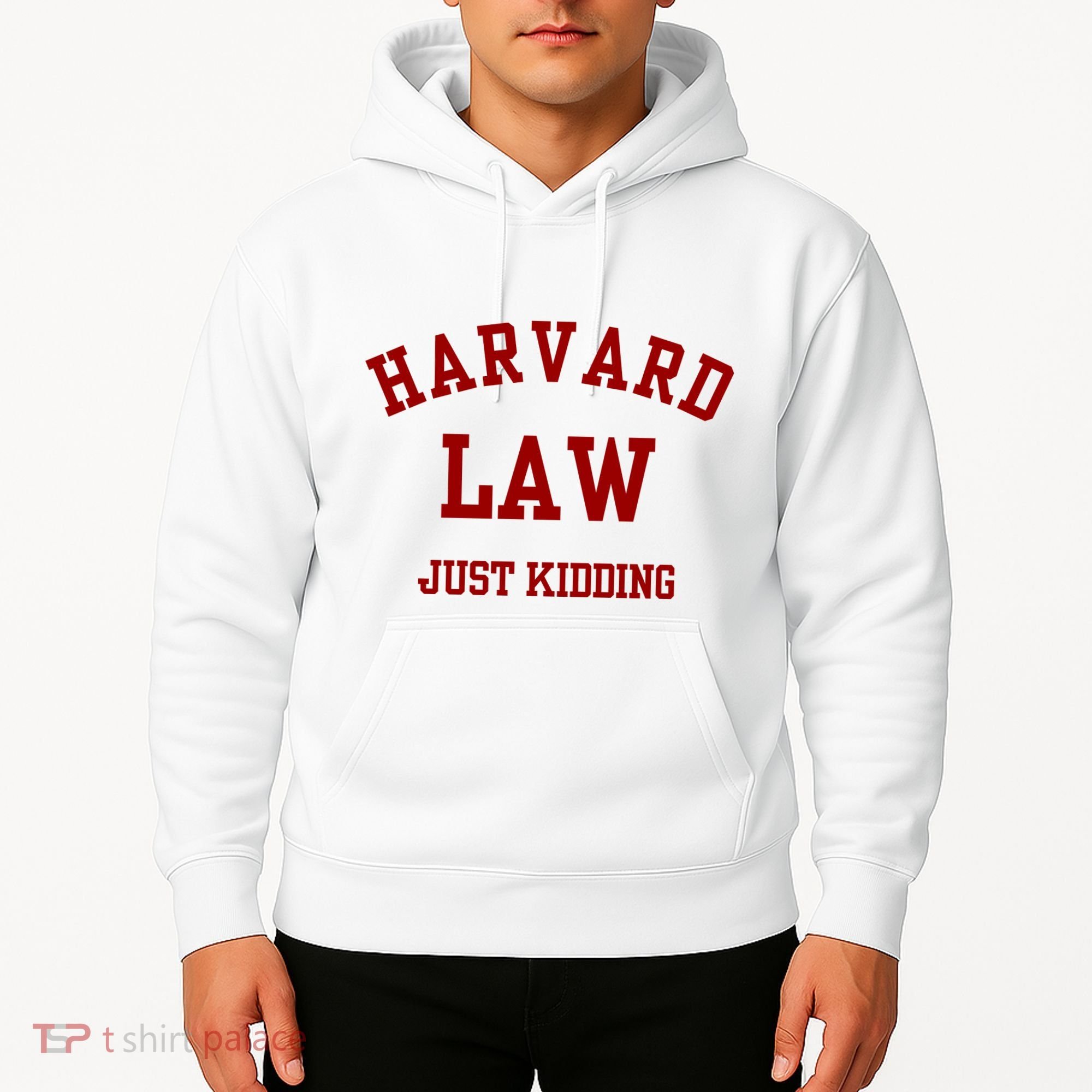 Harva Rd Law Just Kidding Hoodie