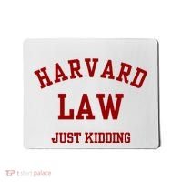 Harva Rd Law Just Kidding Mousepad thumb 0