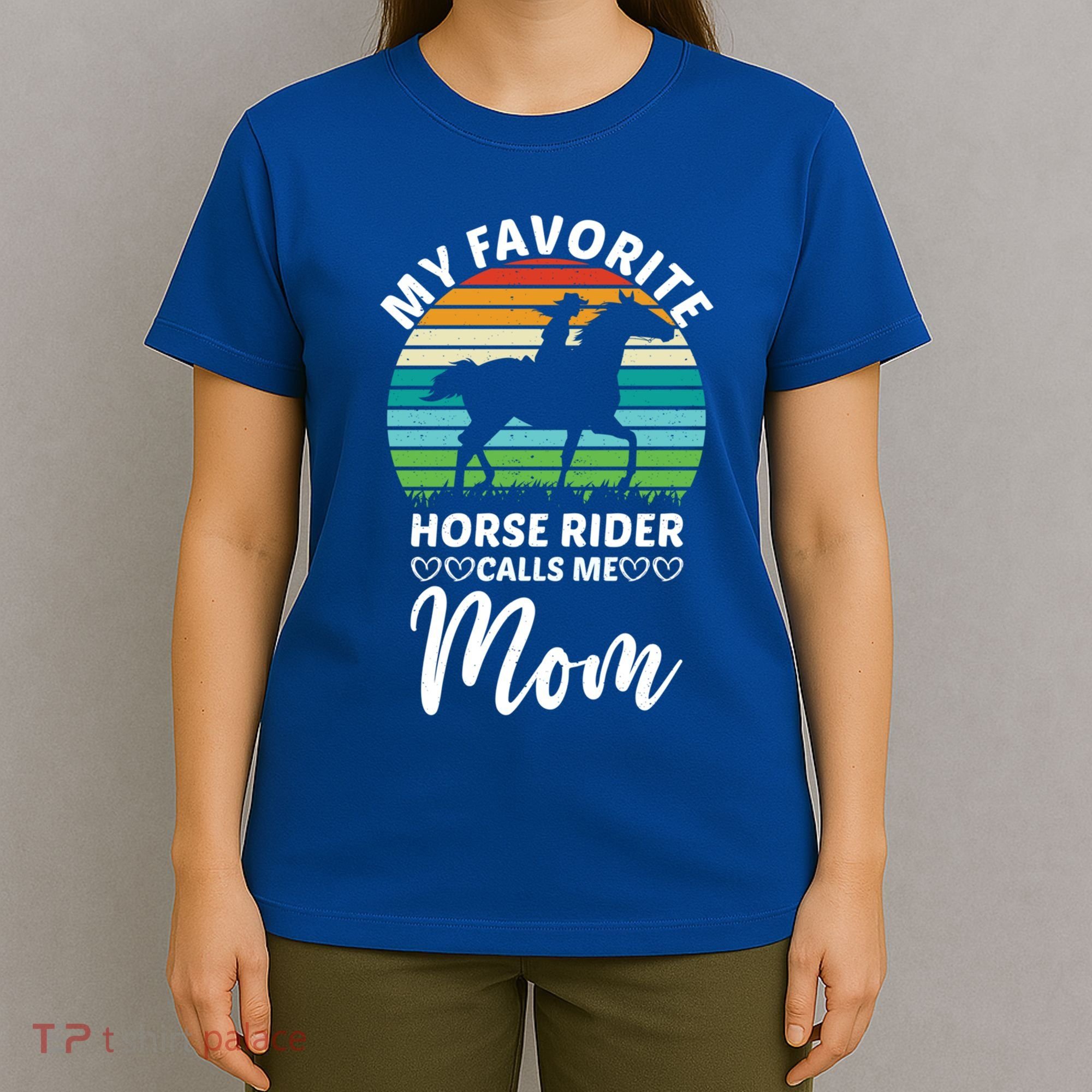 Horseback Riding Mum My Favorite Horse Rider Calls Me Mom Gift T-Shirt