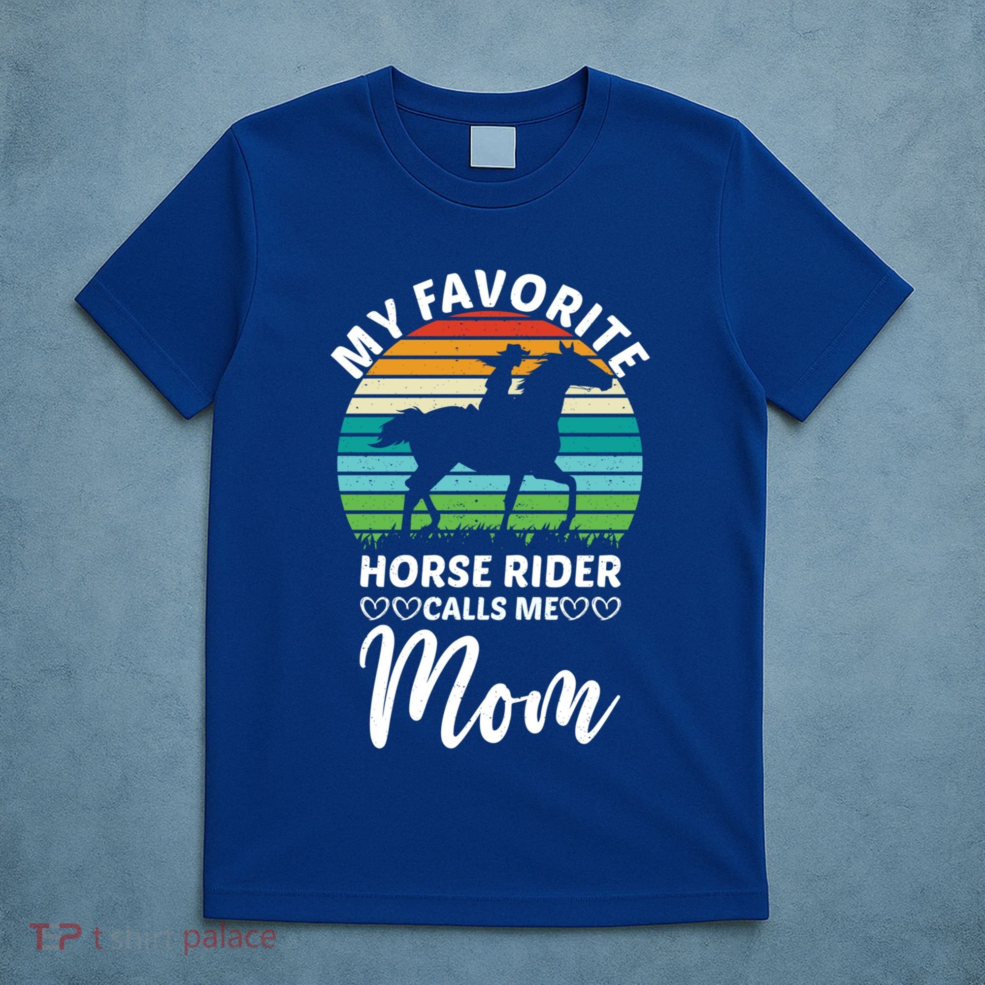 Horseback Riding Mum My Favorite Horse Rider Calls Me Mom Gift T-Shirt