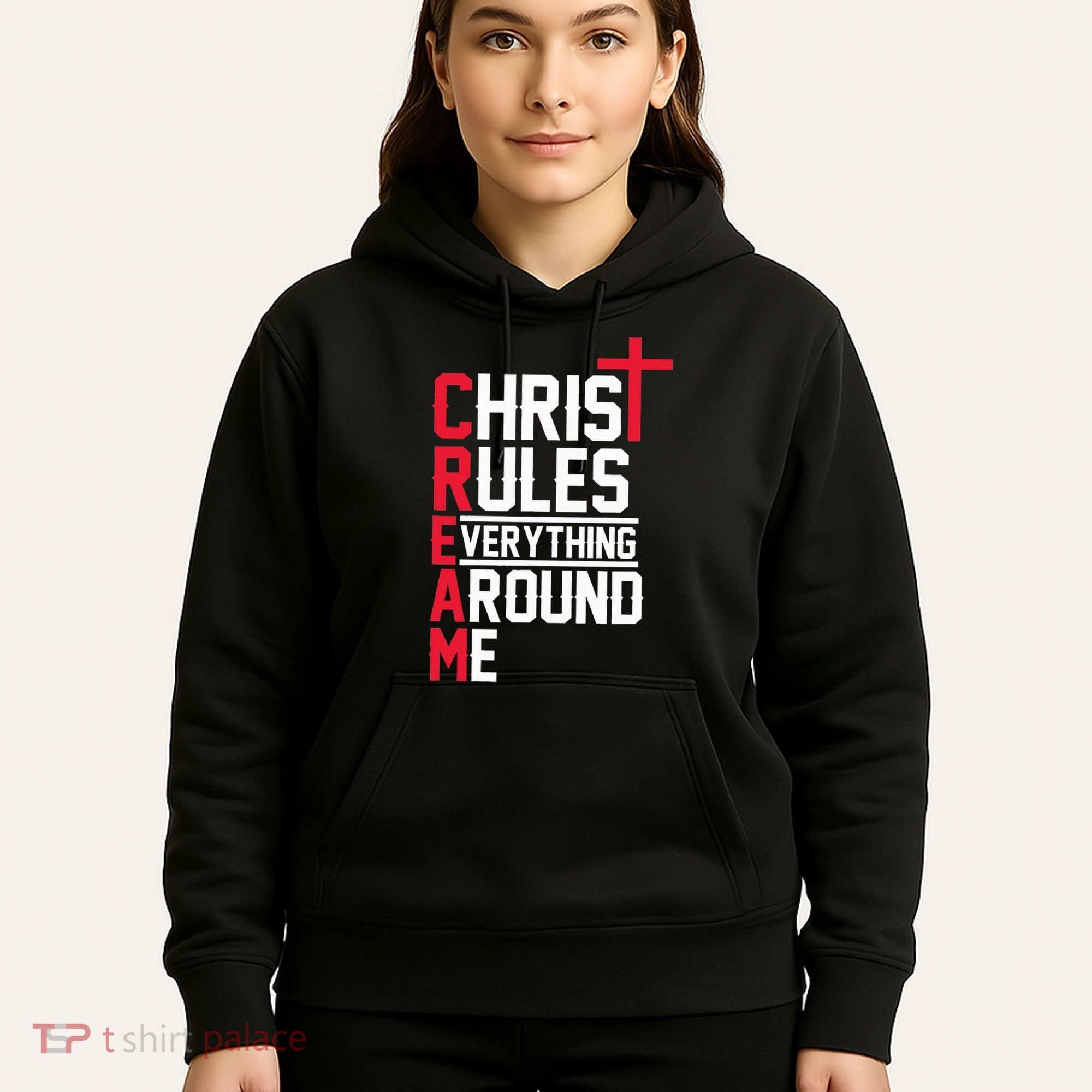 Hiphop Rap Music Cream Christ Rules Everything Around Me Hoodie